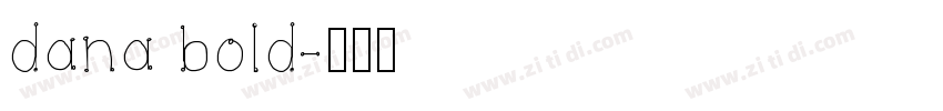 dana bold字体转换